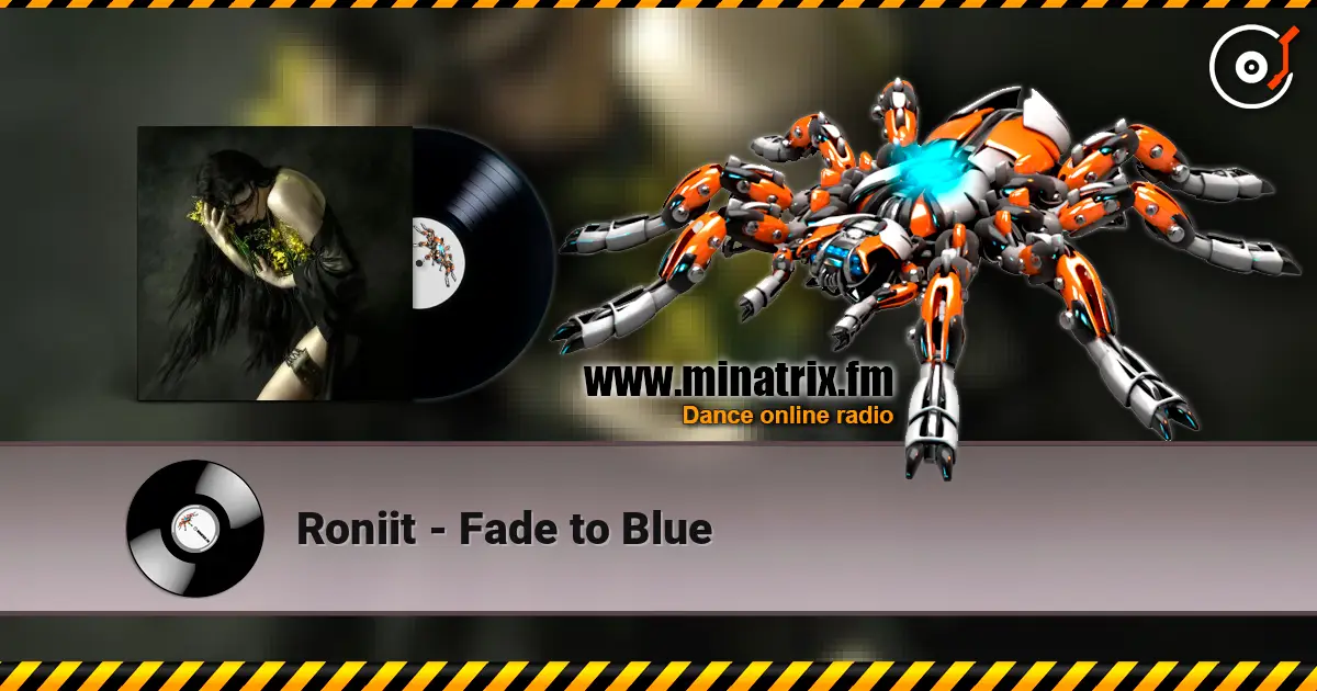 Roniit - Fade to Blue listen online in high quality | Minatrix.FM