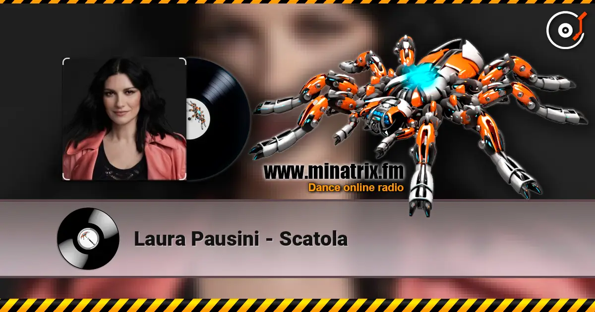Laura Pausini - Scatola listen online in high quality | Minatrix.FM