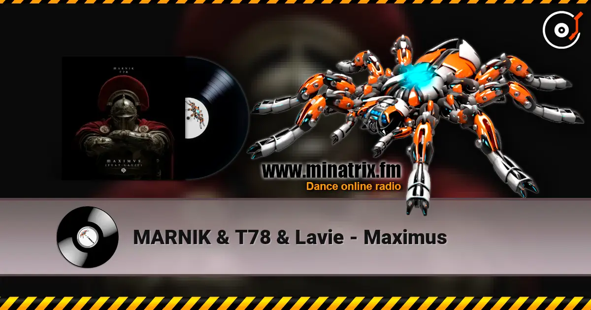 MARNIK & T78 & Lavie - Maximus listen online in high quality | Minatrix.FM