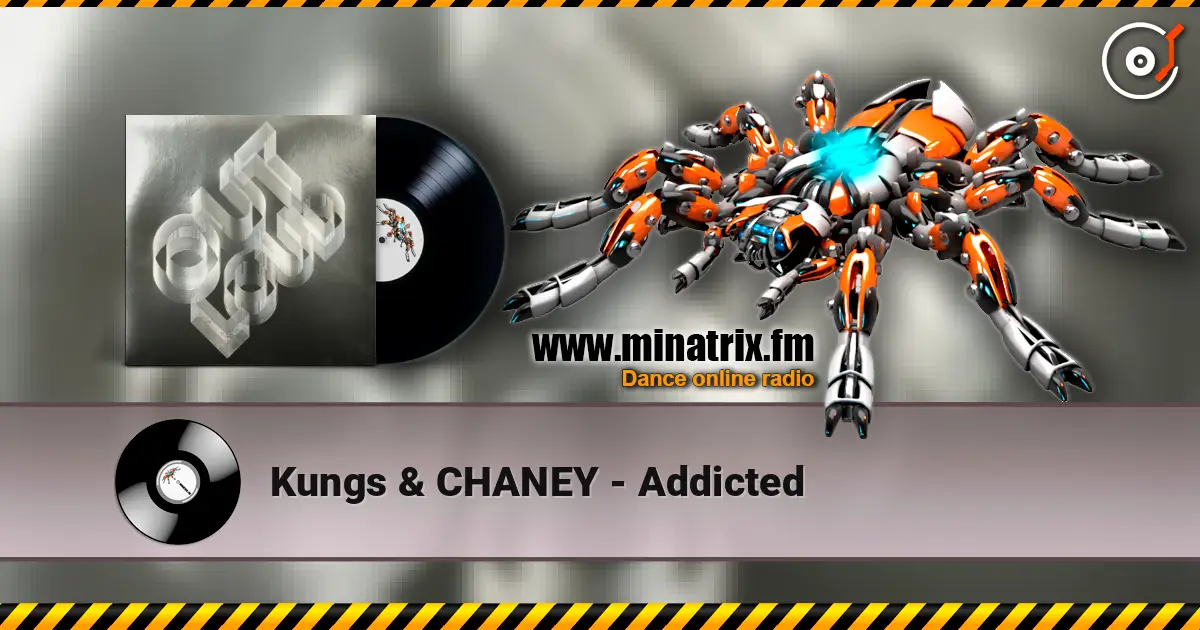 Kungs & CHANEY - Addicted listen online in high quality | Minatrix.FM