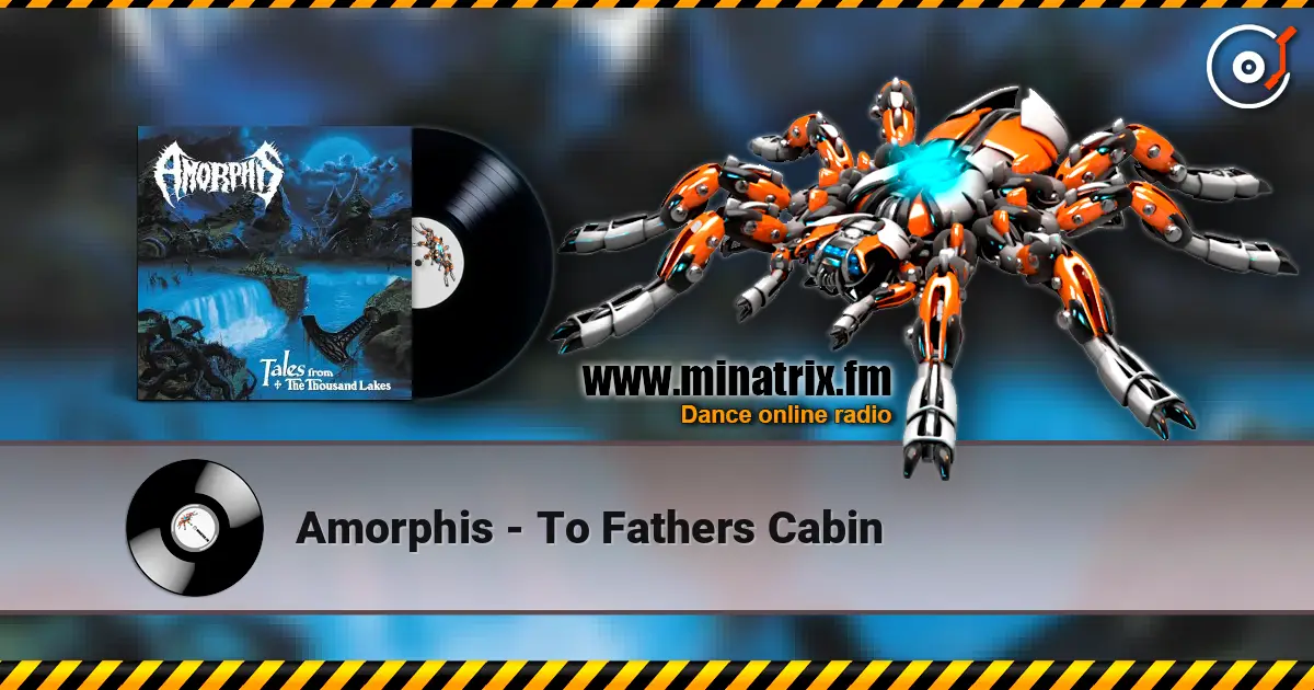 Amorphis - To Fathers Cabin listen online in high quality | Minatrix.FM