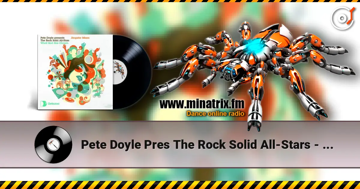 Pete Doyle Pres The Rock Solid All-Stars - What God Has Chosen(Jimpster Dub) listen online in high quality | Minatrix.FM