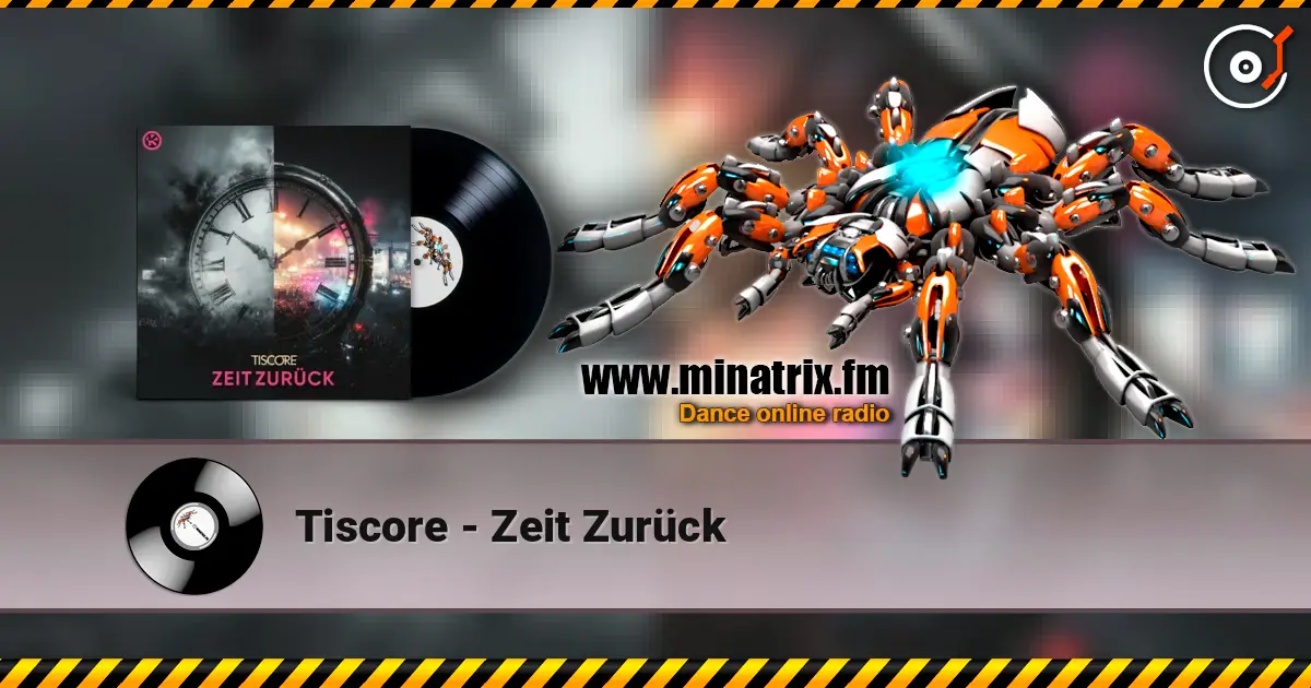 Tiscore - Zeit Zurück listen online in high quality | Minatrix.FM