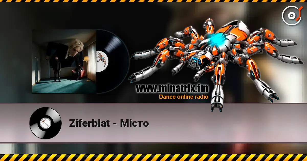 Ziferblat - Місто listen online in high quality | Minatrix.FM