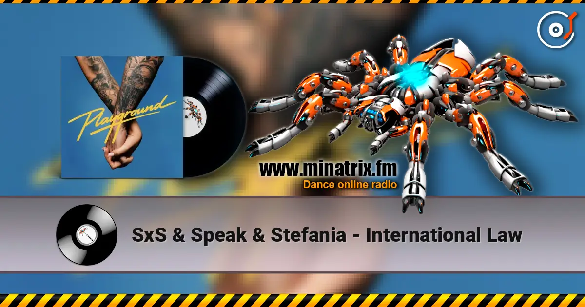 SxS & Speak & Stefania - International Law listen online in high quality | Minatrix.FM