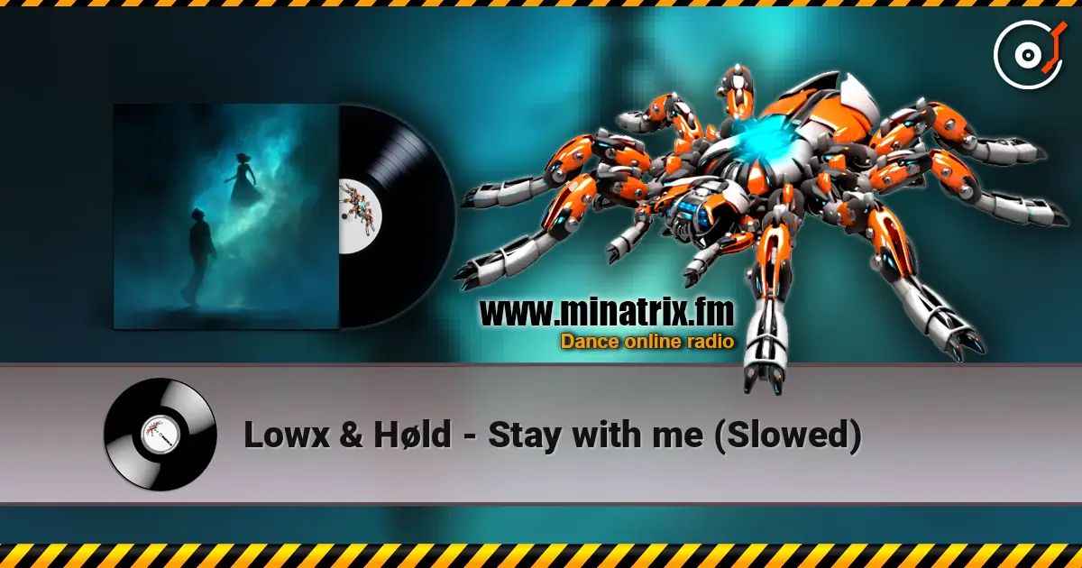 Lowx & Høld - Stay with me (Slowed) listen online in high quality | Minatrix.FM