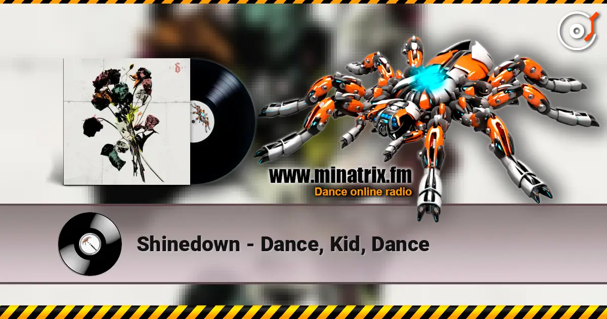 Shinedown - Dance, Kid, Dance listen online in high quality | Minatrix.FM