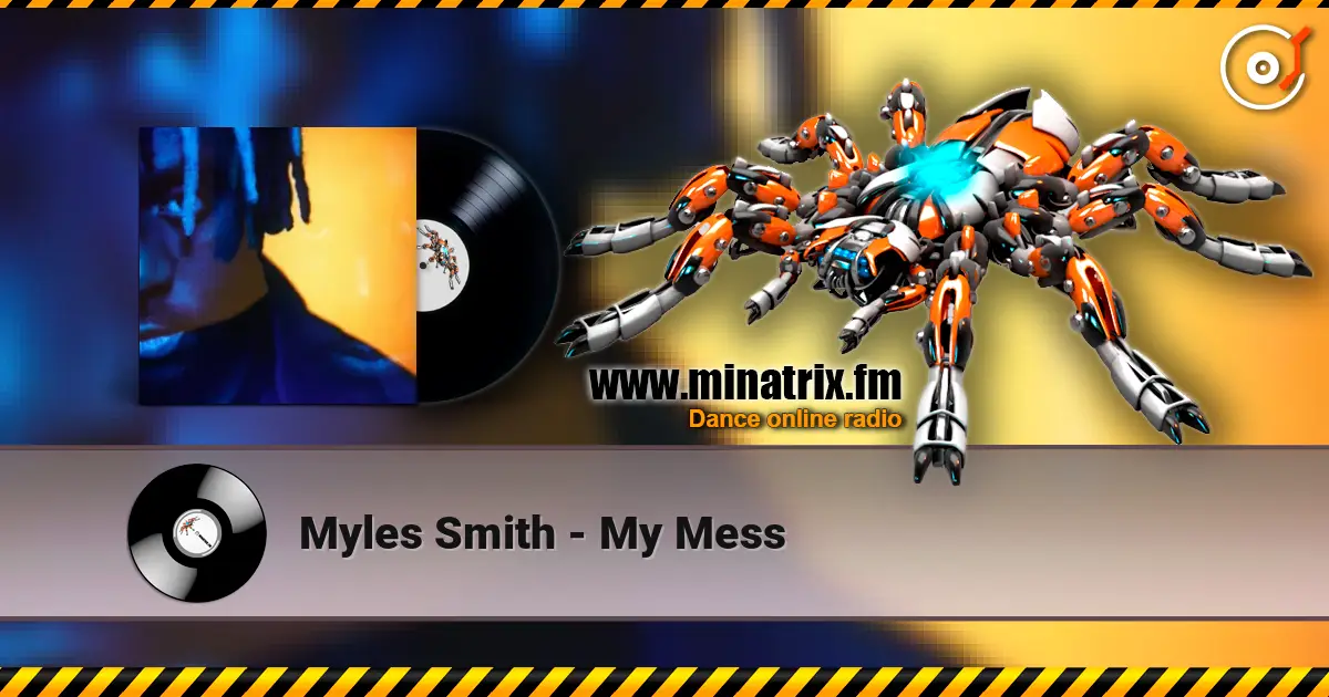 Myles Smith - My Mess listen online in high quality | Minatrix.FM