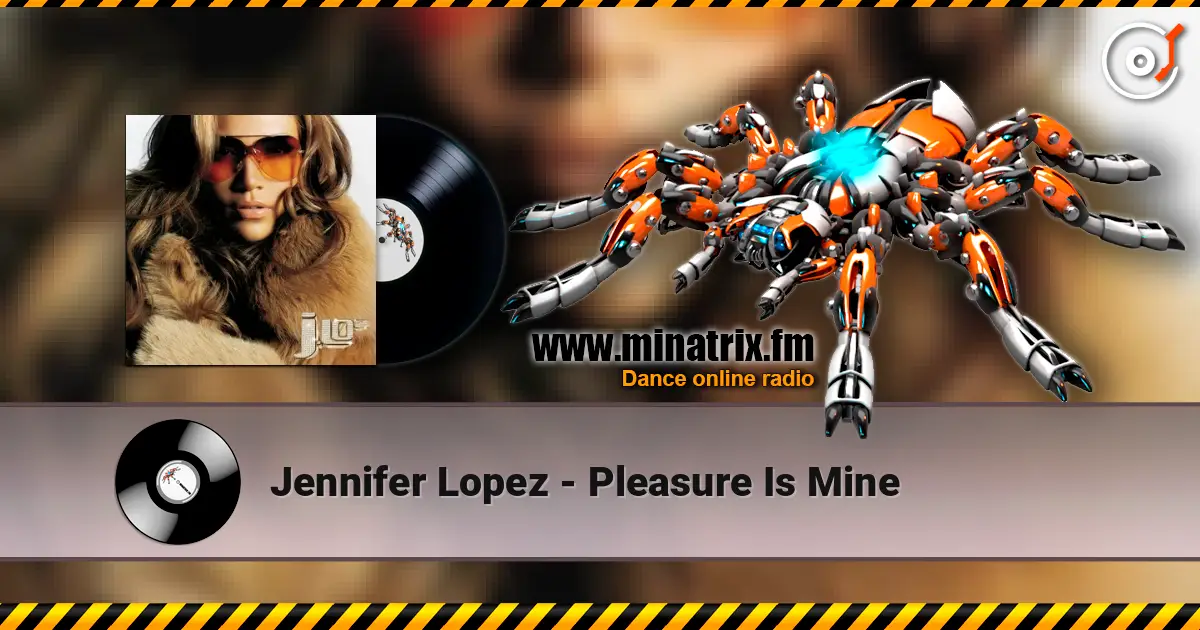 Jennifer Lopez - Pleasure Is Mine listen online in high quality | Minatrix.FM