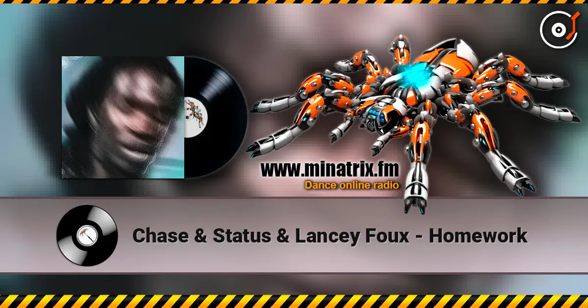 Chase & Status & Lancey Foux - Homework listen online in high quality | Minatrix.FM