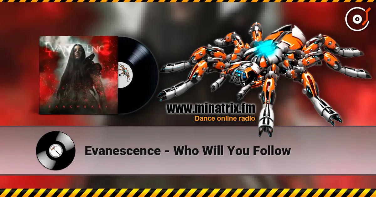 Evanescence - Who Will You Follow listen online in high quality | Minatrix.FM