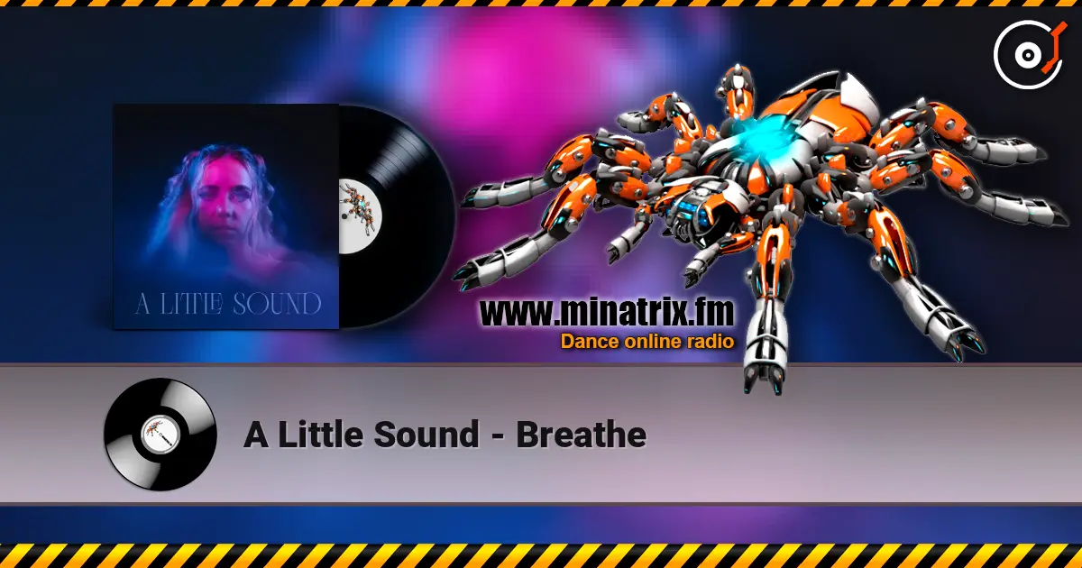 A Little Sound - Breathe listen online in high quality | Minatrix.FM