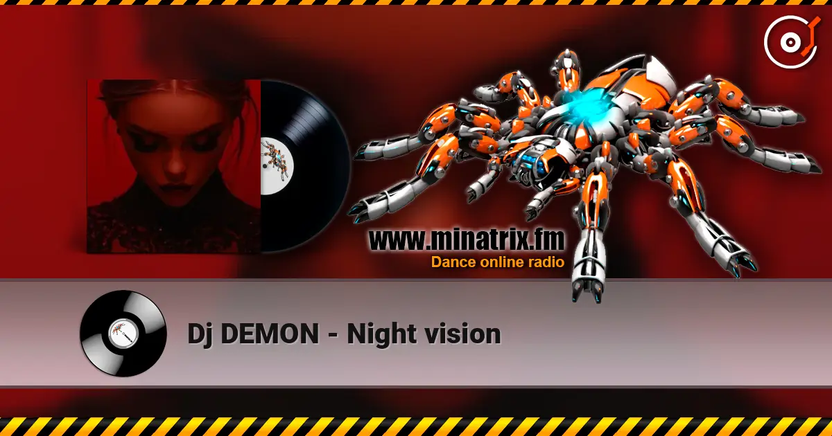 Dj DEMON - Night vision listen online in high quality | Minatrix.FM