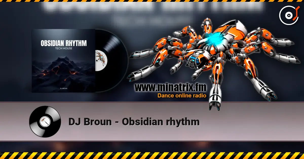 DJ Broun - Оbsidian rhythm listen online in high quality | Minatrix.FM