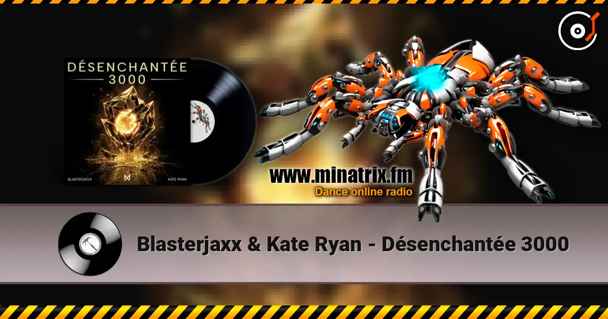 Blasterjaxx & Kate Ryan - Désenchantée 3000 listen online in high quality | Minatrix.FM
