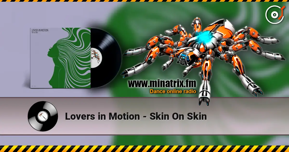 Lovers in Motion - Skin On Skin listen online in high quality | Minatrix.FM