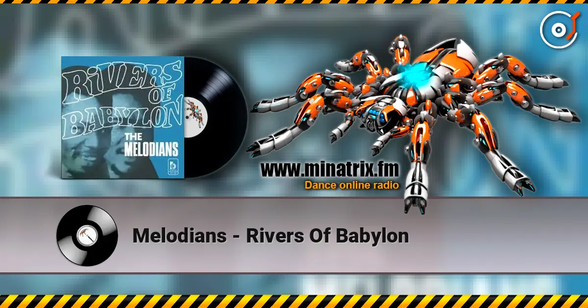Melodians - Rivers Of Babylon listen online in high quality | Minatrix.FM