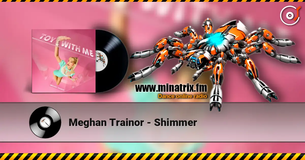 Meghan Trainor - Shimmer listen online in high quality | Minatrix.FM