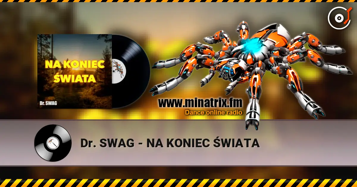 Dr. SWAG - NA KONIEC ŚWIATA listen online in high quality | Minatrix.FM