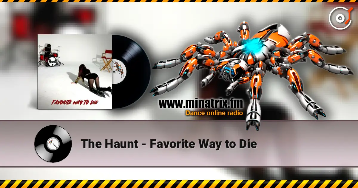 The Haunt - Favorite Way to Die listen online in high quality | Minatrix.FM
