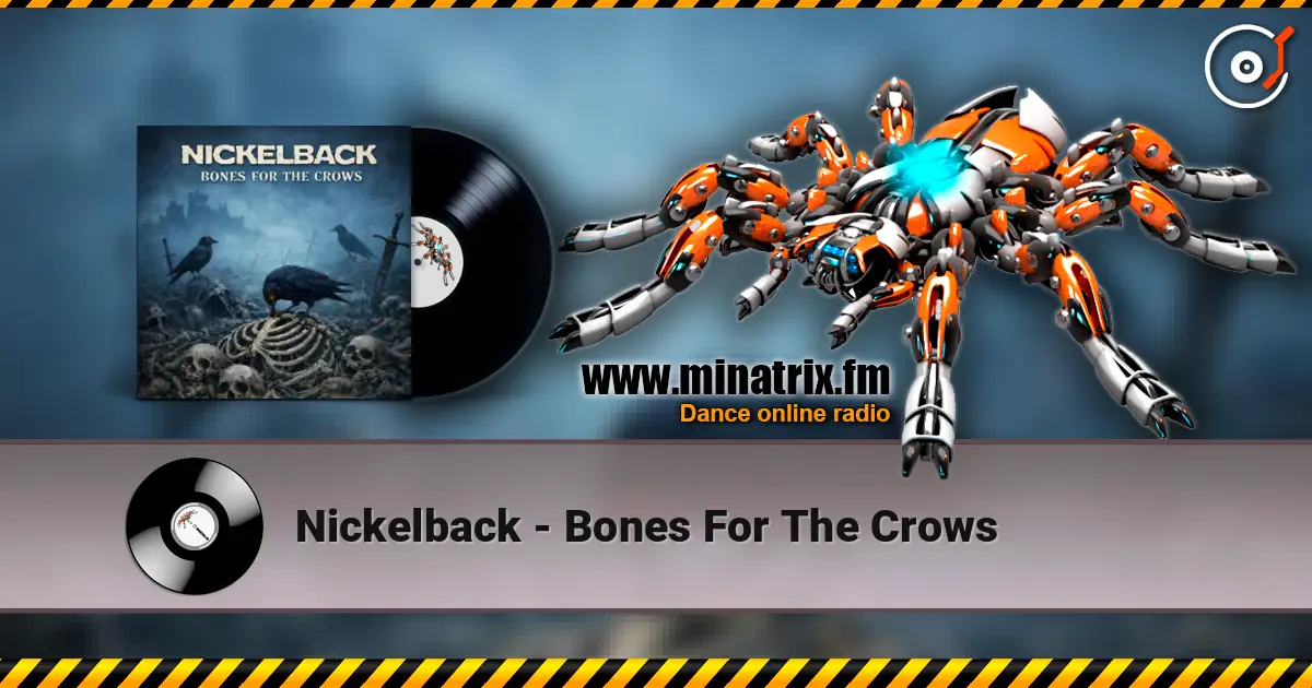 Nickelback - Bones For The Crows listen online in high quality | Minatrix.FM