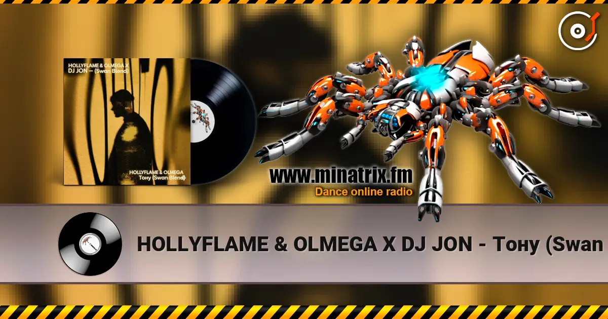 HOLLYFLAME & OLMEGA X DJ JON - Тону (Swan Blend) listen online in high quality | Minatrix.FM