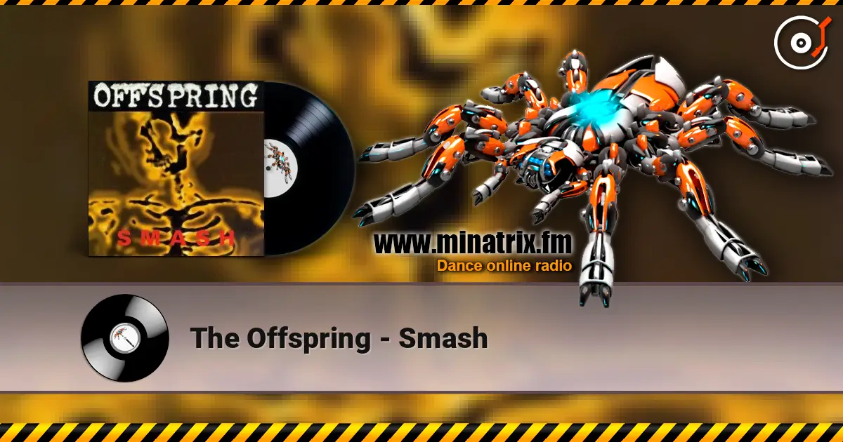 The Offspring - Smash listen online in high quality | Minatrix.FM