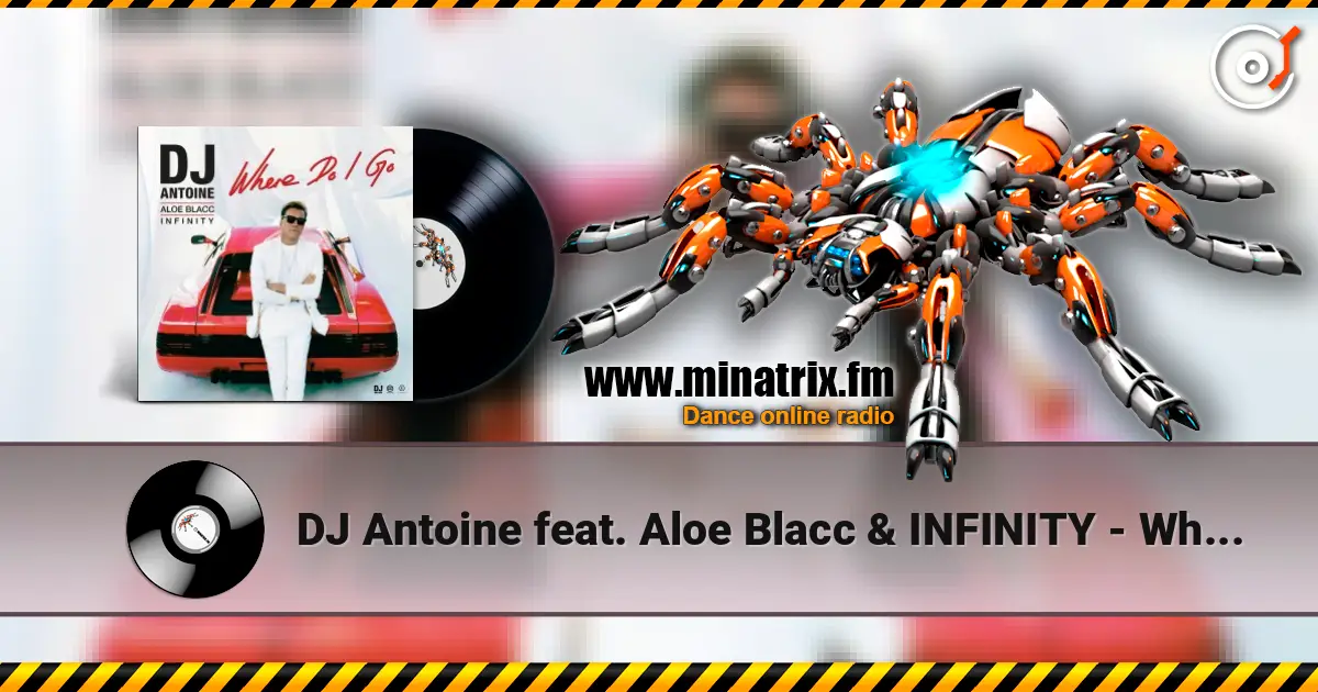 DJ Antoine feat. Aloe Blacc & INFINITY - Where Do I Go listen online in high quality | Minatrix.FM