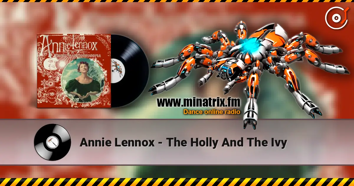 Annie Lennox - The Holly And The Ivy listen online in high quality | Minatrix.FM