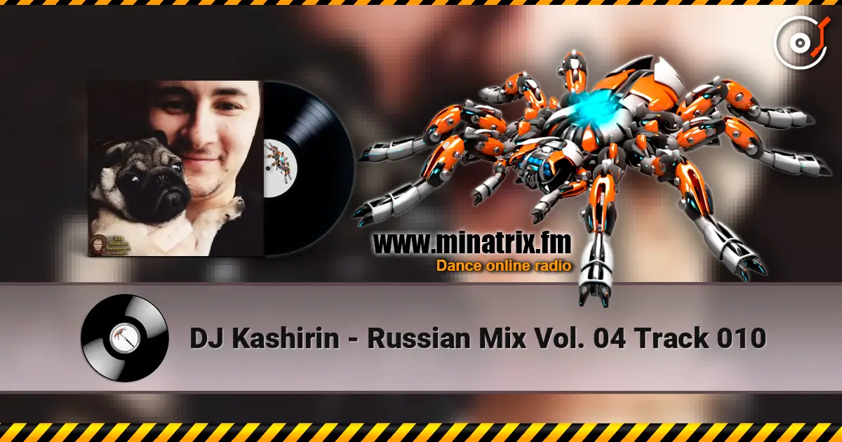 DJ Kashirin - Russian Mix Vol. 04 Track 010 listen online in high quality | Minatrix.FM