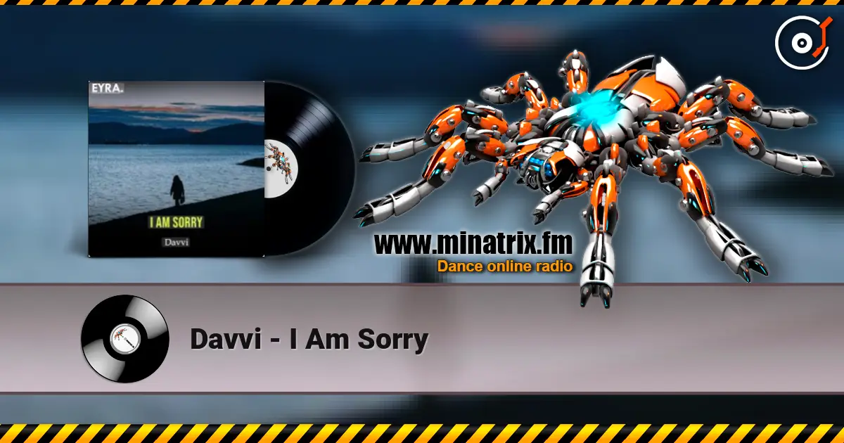 Davvi - I Am Sorry listen online in high quality | Minatrix.FM