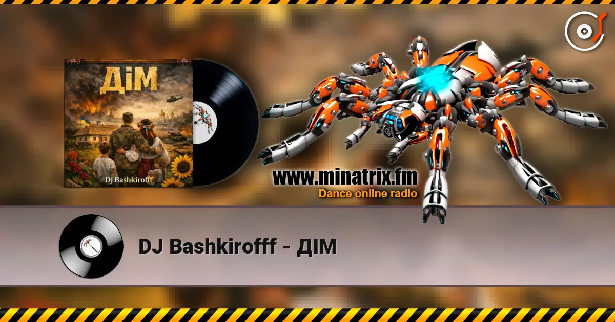 DJ Bashkirofff - ДІМ listen online in high quality | Minatrix.FM