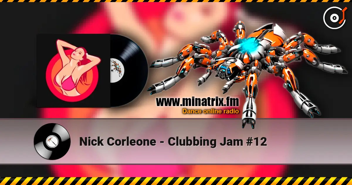 Nick Corleone - Clubbing Jam #12 listen online in high quality | Minatrix.FM