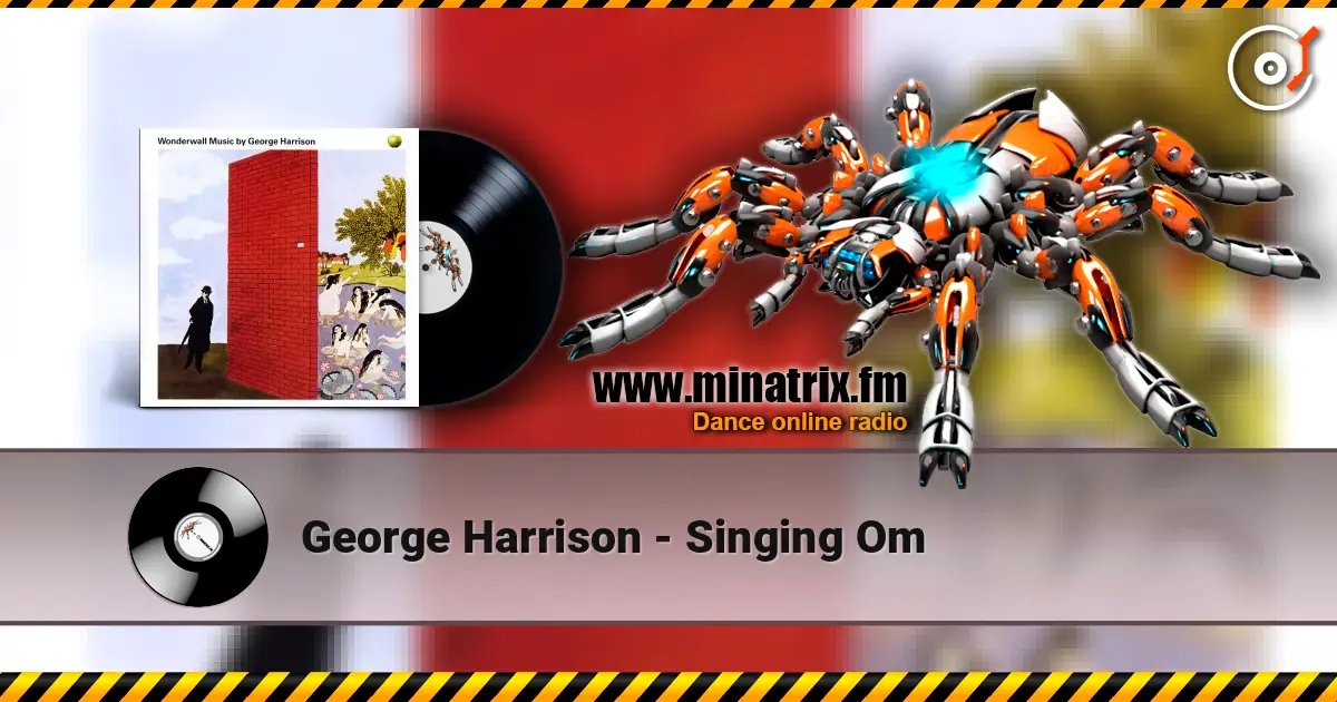 George Harrison - Singing Om listen online in high quality | Minatrix.FM