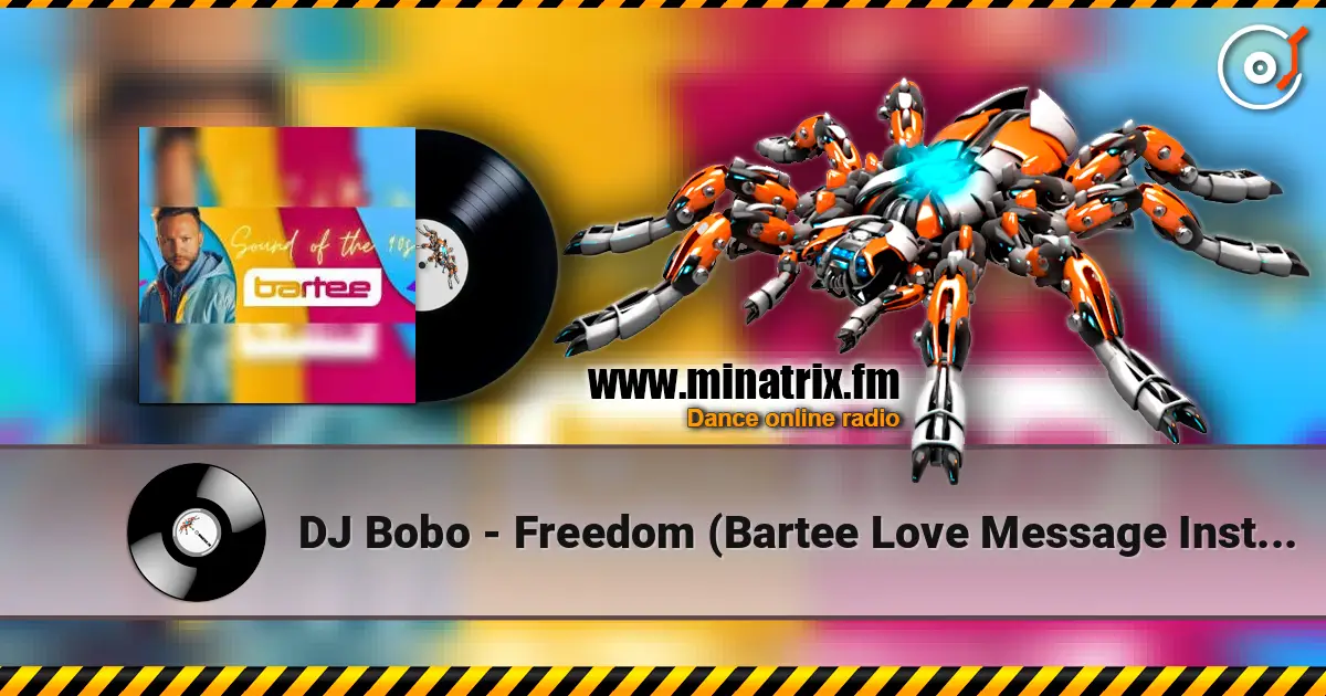 DJ Bobo - Freedom (Bartee Love Message Instrumental) listen online in high quality | Minatrix.FM