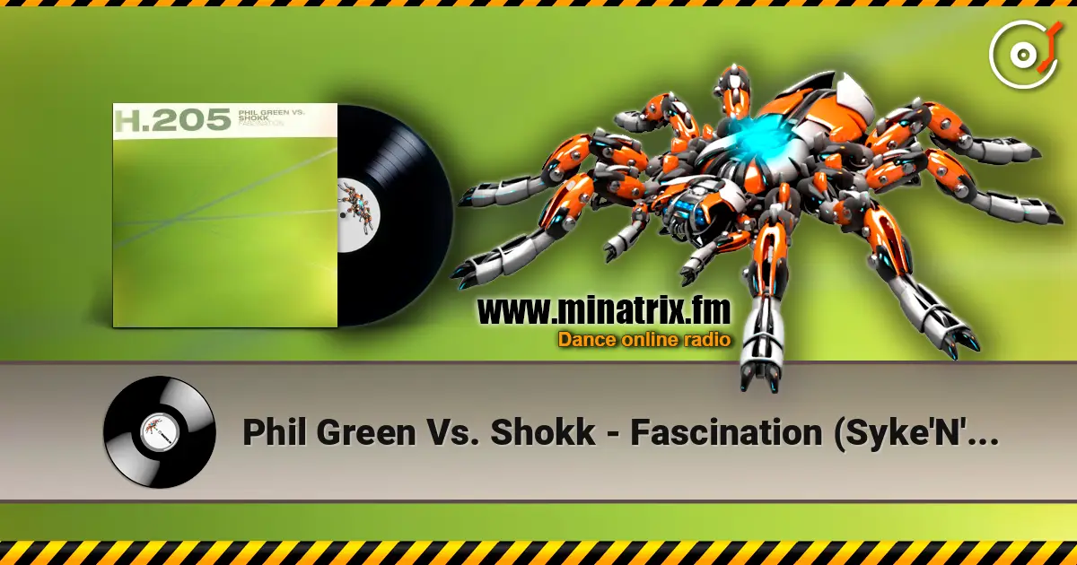 Phil Green Vs. Shokk - Fascination (Syke'N'Sugarstarr Remix) listen online in high quality | Minatrix.FM