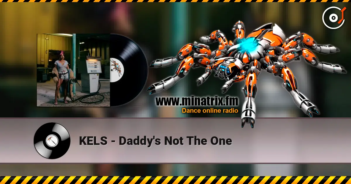 KELS - Daddy's Not The One listen online in high quality | Minatrix.FM