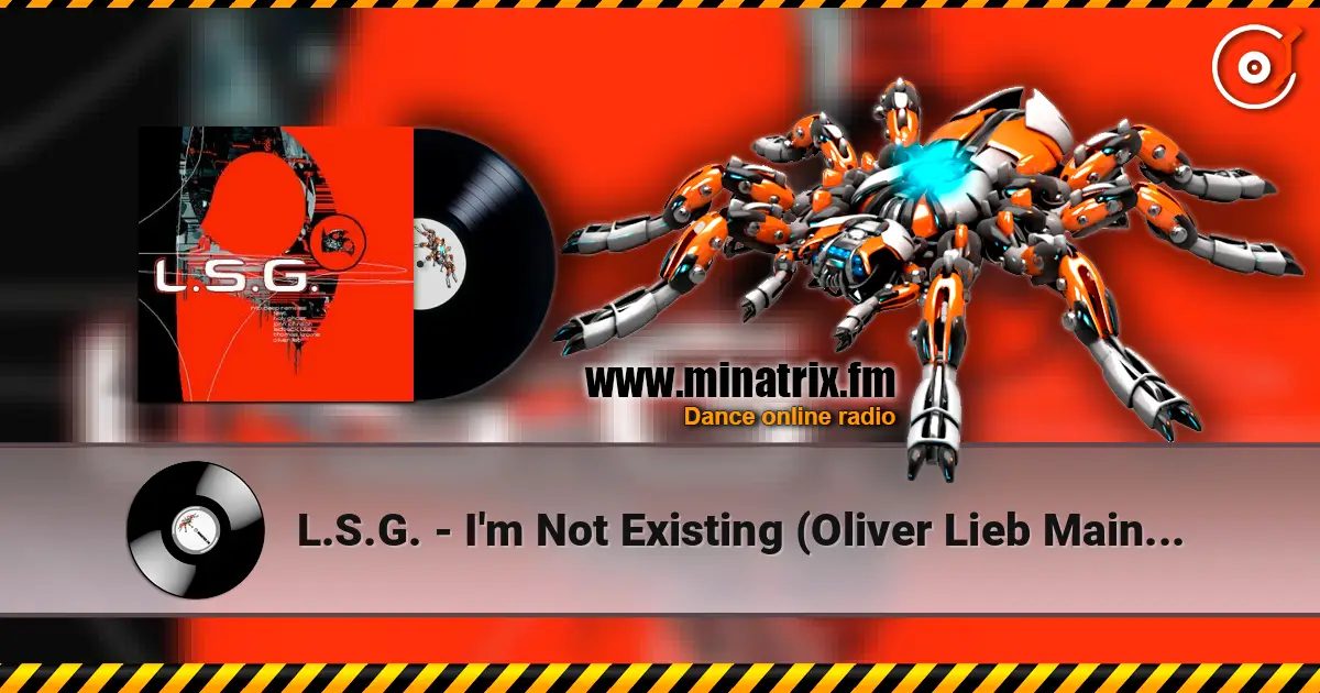 L.S.G. - I'm Not Existing (Oliver Lieb Main Mix) listen online in high quality | Minatrix.FM