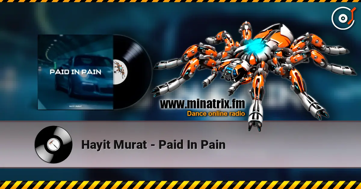 Hayit Murat - Paid In Pain listen online in high quality | Minatrix.FM