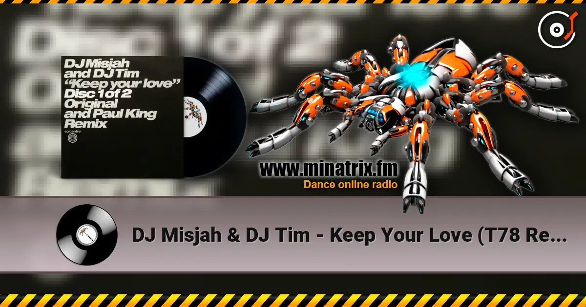 DJ Misjah & DJ Tim - Keep Your Love (T78 Remix) listen online in high quality | Minatrix.FM