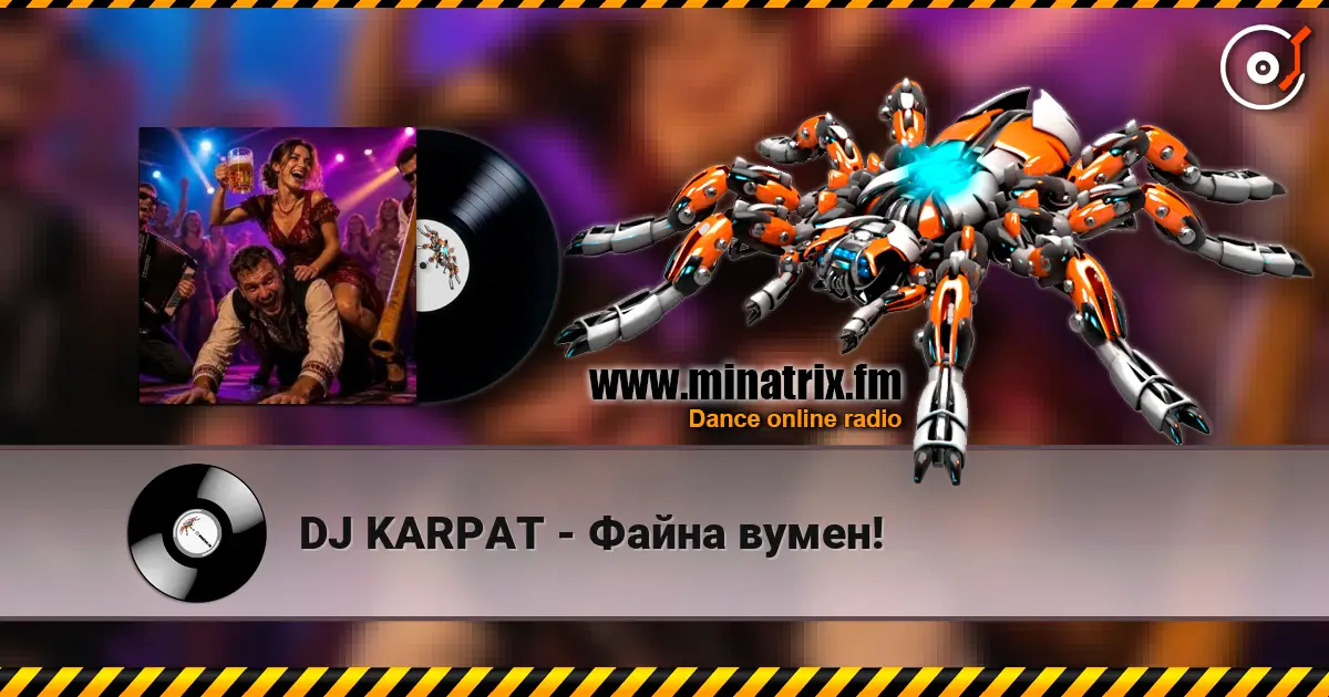 DJ KARPAT - Файна вумен! listen online in high quality | Minatrix.FM