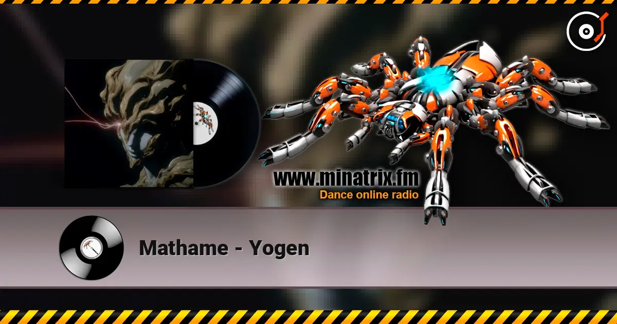 Mathame - Yogen listen online in high quality | Minatrix.FM