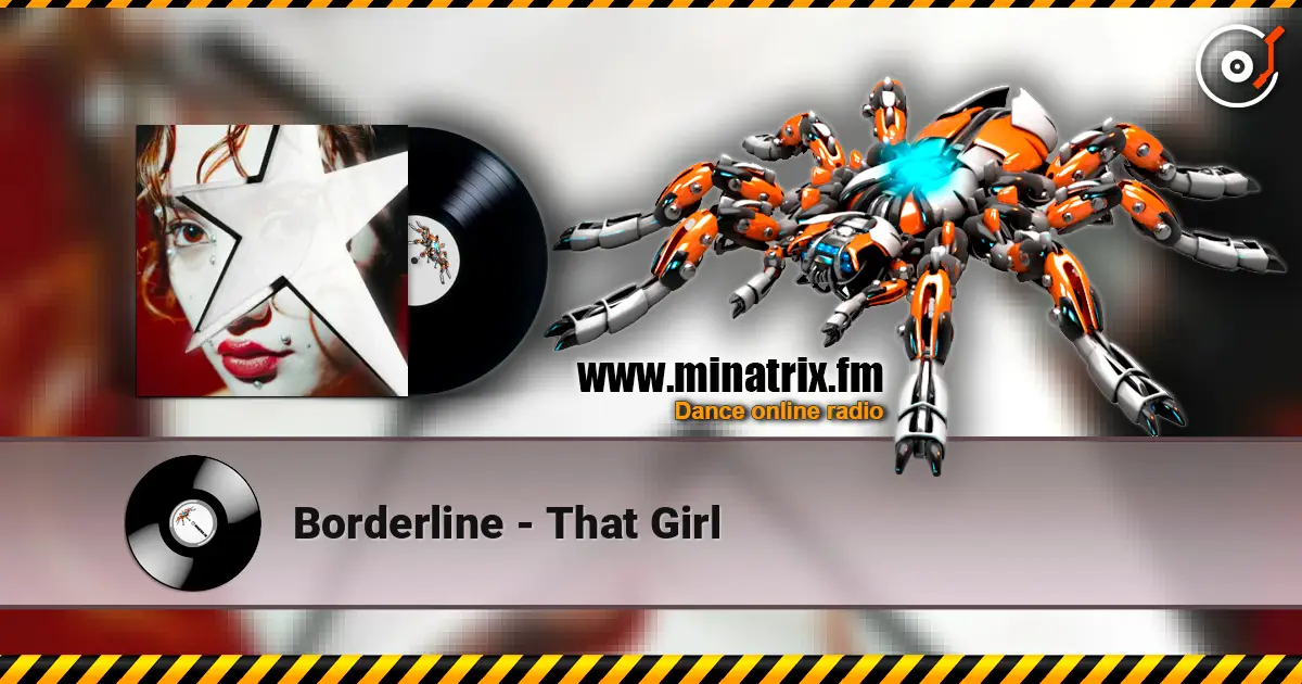 Borderline - That Girl listen online in high quality | Minatrix.FM