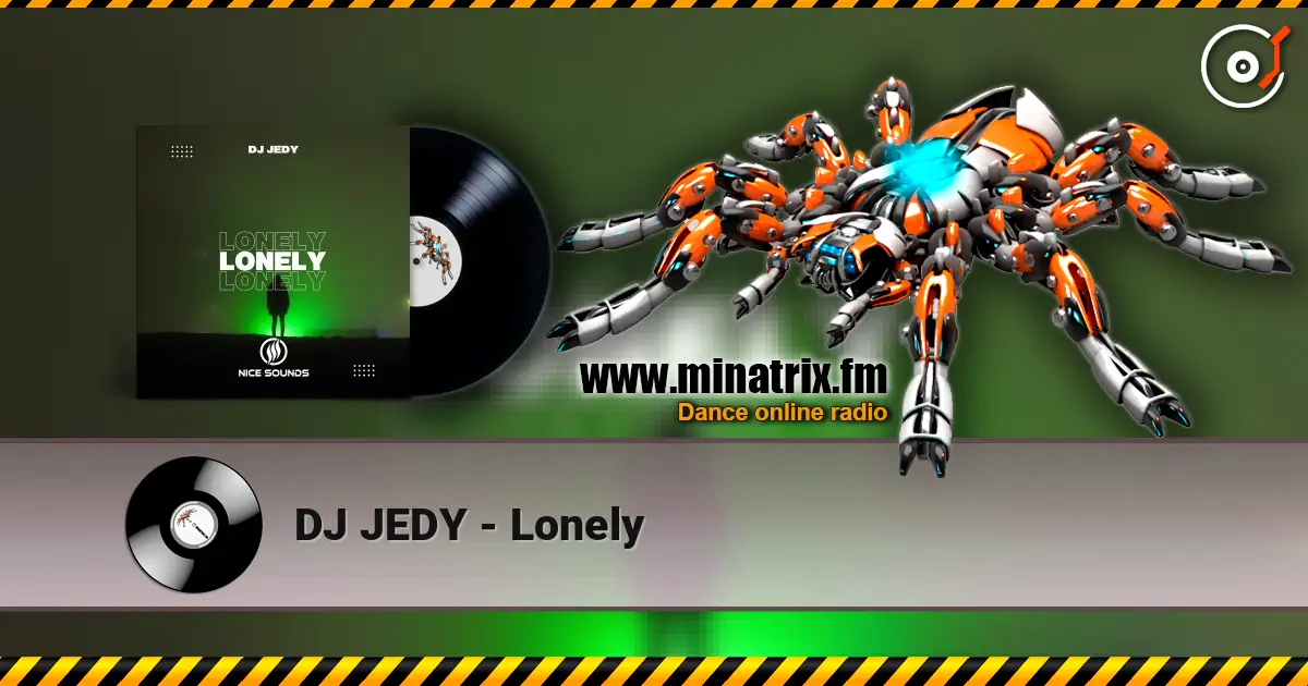 DJ JEDY - Lonely listen online in high quality | Minatrix.FM