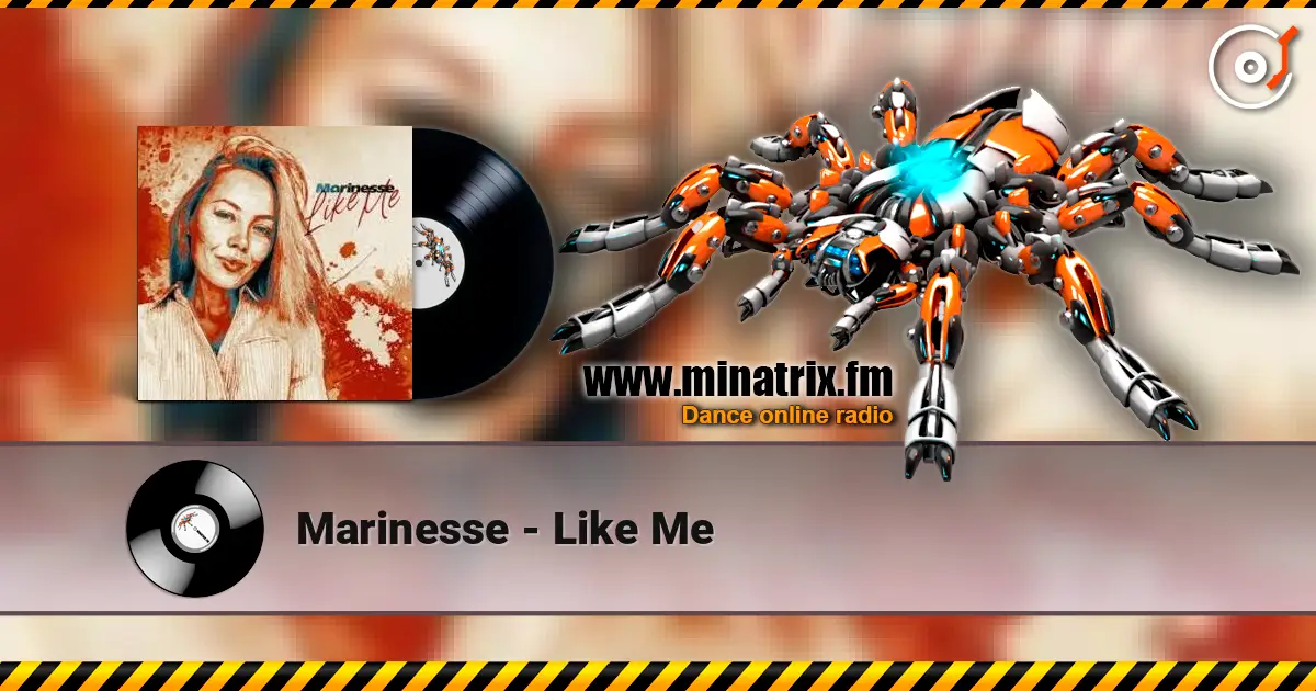 Marinesse - Like Me listen online in high quality | Minatrix.FM
