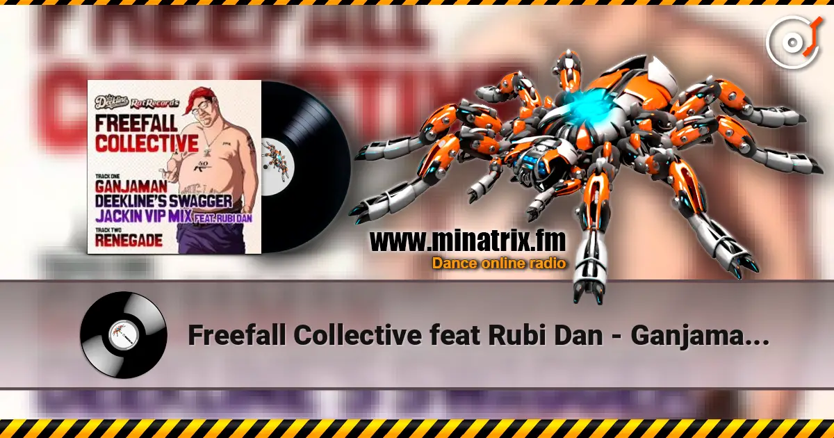 Freefall Collective feat Rubi Dan - Ganjaman (Deekline's Swagger Jackin VIP mix) listen online in high quality | Minatrix.FM