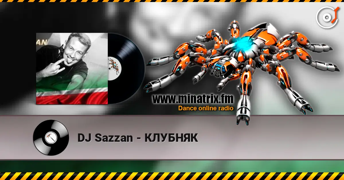 DJ Sazzan - КЛУБНЯК listen online in high quality | Minatrix.FM