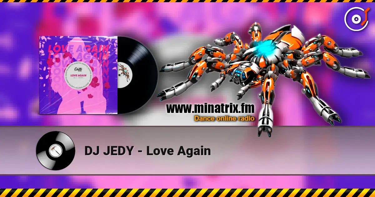 DJ JEDY - Love Again listen online in high quality | Minatrix.FM