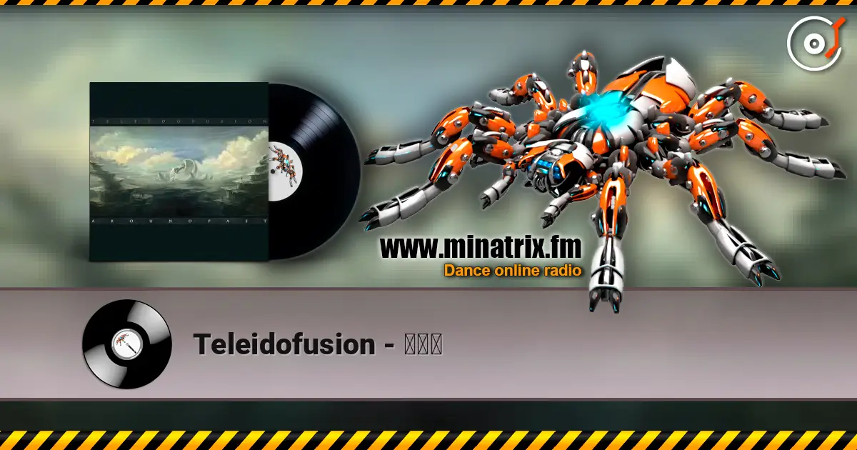 Teleidofusion - みなこ listen online in high quality | Minatrix.FM