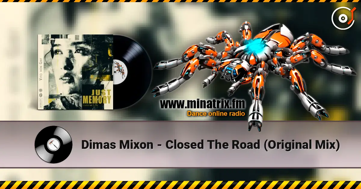 Dimas Mixon - Closed The Road (Original Mix) listen online in high quality | Minatrix.FM